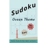 Ocean Sudoku Puzzle Book Easy: Sudoku Number Puzzles with Easy to Read Print for Kids, Adults, and Seniors | Ocean Themed | 6x9 inches, 110 pages | ... Gift for Holidays, Vacations, and Free Times
