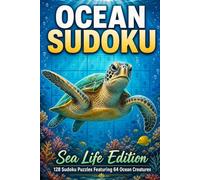 Ocean Sudoku: Sea Life Edition: Relaxing Sudoku Puzzles with Ocean Creature Illustrations