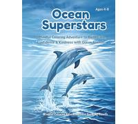 Ocean Superstars: Calm & Kindness Coloring Adventure with Dolphins, Turtles, Octopuses & More: A Mindful Coloring & Emotional Learning Book for Ages ... Coloring Adventures for Children Ages 4-8)