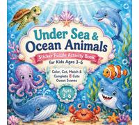 Ocean & Under Sea Animals Sticker Puzzle Activity Book for Kids Ages 3-6: Color, match & stick and bring each adorable ocean animal to life Vol 1 - ... Stick • Learn & Bring each character to life)