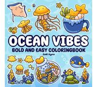 Ocean Vibes: Bold and Easy Coloring Book for Adults and Teens Featuring Cute Sea Creatures for Fun and Relaxation (Ocean Coloring)