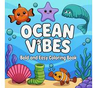 Ocean Vibes Coloring Book: Bold and Easy 50 Sea Creatures Design for adults, kids Featuring Underwater Corals with Relaxation and Stress Relief