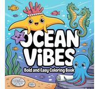 Ocean Vibes Coloring Book: Bold and Easy 50 Underwater Sea Design for Adults, teen Featuring Fish, Nature with Relaxation and Stress Relief
