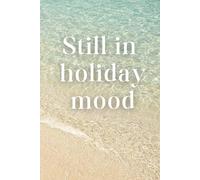 Ocean Vibes Grid Notebook: "Still in Holiday Mood": 6x9 Inches Premium Graph Paper Journal for Endless Summer Energy