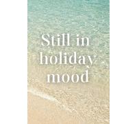 Ocean Vibes Grid Notebook: "Still in Holiday Mood": 6x9 Inches Premium Graph Paper Journal for Endless Summer Energy