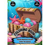 "Ocean Whisper: Colors from the Beach" This coloring book will transport you to sandy shores, where you can bring to life sea creatures, exotic ... creativity, and stress relief.: for cgildren