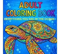Ocean Wildlife Adult Coloring Book for Balanced Thoughts: Relaxation Coloring Pages Inspired by Ocean Life and Serenity