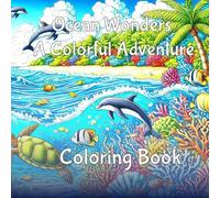 Ocean Wonders A Colorful Adventure: 50 Unique ocean animals vector coloring