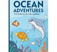 Ocean Wonders: •A Fish & Marine Life Adventure Coloring book