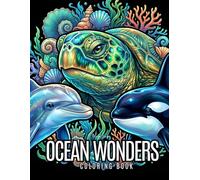 Ocean Wonders: An Easy Coloring Book | 50 Fun, Easy and Simple Sea Life Designs for Stress Relief, Relaxation, and Creative Enjoyment for Kids, Teens, and Adults