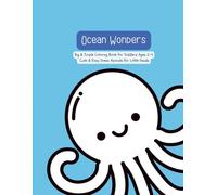 Ocean Wonders: Big & Simple Ocean Animals Coloring Book for Toddlers Ages 2-4 (FUN: Big & Simple Coloring)