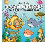 Ocean Wonders: Bold and Easy Coloring Book for Adults and Kids, Simple Sea Life Designs for Stress Relief, Large Print Underwater Adventure for Seniors and Beginners