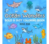 Ocean Wonders: Bold & Easy Coloring Book | Sea Life Coloring Book | Underwater Coloring Book | Coloring Book for kids ages 3-8 | Coloring for toddlers