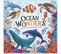 Ocean Wonders: Bold & Easy Ocean Animals Coloring Book for Kids Ages 4-8 | Fun, Simple and Stress-Free Coloring Pages for Boys & Girls