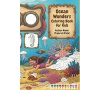 Ocean Wonders Coloring Book for Kids: Dive Into a World of Friendly Fish, Whales, and Sea Life!