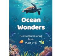 Ocean Wonders: Fun Ocean Coloring Book (Ages 3-6)