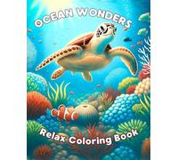 Ocean Wonders - Relax Coloring Book: Unearth a world of ocean beauty with this relaxing and inspiring coloring book! (Coloring Books - Bold & Easy)