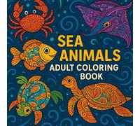 Ocean Wonders: Relaxing Sea Animal Coloring Book for Adults: Stress-Relieving Designs of Marine Life for Creative Relaxation