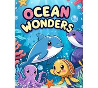Ocean Wonders: Sea Creatures Coloring Book: A Fun and Relaxing Coloring Adventure with Cute Marine Animals - Perfect for Kids and Adults!