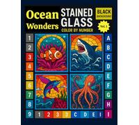 Ocean Wonders Stained Glass Color by Number: Coloring Book for Adults and Kids Featuring with 30 Dolphins, Whales…Relaxation and Creativity Vol 1 (Ocean Creatures Stained Glass Color by Number)