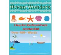 Ocean Wonders Word Search Puzzle Book: Word Searches with Easy to Read Print about Oceans, Aquatic Animals, Marine Life, and More | 8.5x11 inches, 100 ... for School, Holidays, and Free Times