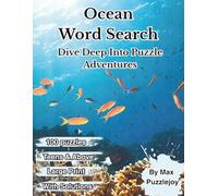 Ocean Word Search: 100 Large Print Ocean Puzzles with Marine Life, Sea Creatures, Fun Facts, and Brain-Boosting Games for Teens, Adults, and Senior