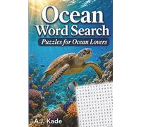 Ocean Word Search: 55 Large, Easy-to-Read Sea Creature and Marine Life Puzzles for All Ages and Skill Levels, 6x9, Solutions Included