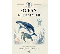 Ocean Word Search: 60 Themed Puzzles for Slow Mornings by the Sea (Living Creatures)