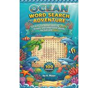 Ocean Word Search Adventure: A Fun Puzzle Book Exploring Sea Life, Oceans, and Underwater Worlds for Kids and Adults
