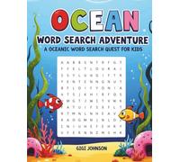 Ocean Word Search Adventure: A Oceanic Word Search Quest for Kids Ages 8-12 (Epic Kids Adventures)