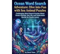 Ocean Word Search Adventure: Challenging Word Search Puzzles About Ocean Animals, Sea Life, and Underwater Worlds for Puzzle Lovers