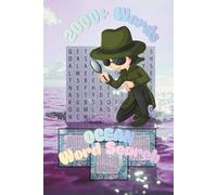 Ocean Word Search Book: An Underwater Adventure with 2000 Words to Find for All ages.