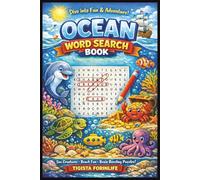 Ocean Word Search Book: Ocean Life & Sea Creatures Word Search Puzzles - Fun Ocean Vocabulary Games , ocean word search , Relaxing Brain Boosting Activities, 112 Pages, 6x9 Size, Over 490 Words