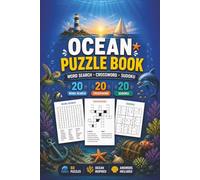 Ocean Word Search Crossword Sudoku Puzzle Book: 60 Relaxing Puzzles: 20 Word Search, 20 Crossword & 20 Sudoku with Answers