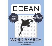 Ocean Word Search for Adults: Word Searches with Easy-to-Read Print about Ocean, Sea Life, Marine Animals and More | 8.5 x 11 inches, 83 pages | 50+ ... Gift for Vacations, Holidays and Free Times