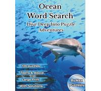 Ocean Word Search: Large Print Puzzle Collection with 100 Challenges, Fun Facts, and Complete Solutions for Teens, Adults, and Seniors