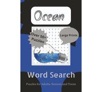Ocean Word Search Puzzle Book: Word Searches with Easy to Read Print about the Ocean, Ocean Animals, Ocean characteristics and More [ 6x9 inches, 110 ... Gift for Vacations, Holidays and Free Times