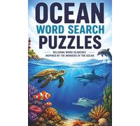 Ocean Word Search Puzzles: 60 Relaxing Puzzles with Marine Life, Corals, & Sea Creatures: Stress Relief & Calm for Adults & Seniors - Ocean-Themed Word Search Book