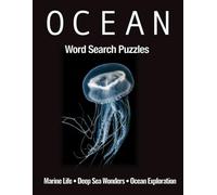 Ocean Word Search Puzzles Marine Life • Deep Sea Wonders • Ocean Exploration: Marine Life • Deep Sea Wonders • Ocean Exploration - 5 Oceans • 50 Puzzles • One Unforgettable Journey Beneath the Waves