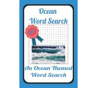 Ocean Word Search: Word Searches with Easy to Read Print about Oceans, Marine Life, and More | 6x9 inches, 110 pages | 50+ Puzzles … Gift for Vacations, Holidays, and Relaxing on the Beach..
