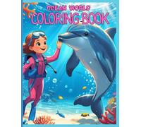 Ocean World Coloring Book: Underwater Sea Animals to Color for Kids