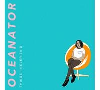 Oceanator - Things I Never Said (Orange Swirl Vinyl) [Vinilo]