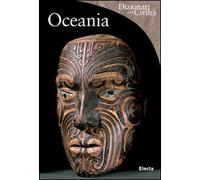 Oceania. Ediz. illustrata (Dizionari delle civiltà)