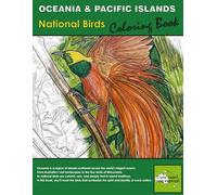 Oceania & Pacific Islands National Birds Coloring Book: Learn Geography, Wildlife & Culture Through Art Part of the World National Birds Coloring Series By Mercedes H. Anglade
