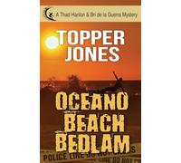 Oceano Beach Bedlam (2) (A Thad Hanlon/Bri de la Guerra Mystery)