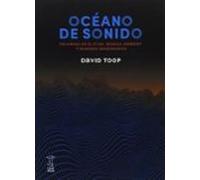 Oceano De Sonido: Palabras En El Eter Musica Ambient Y Mundos Imaginar