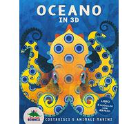 Oceano in 3D. Costruisci 5 animali marini. Ediz. a colori. Con Modellini da costruire (Pop-up & co.)
