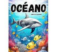 Océano: libro de colorear para niños: Explora y colorea el mundo marino