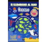 Oceano. Si illuminano al buio! Ediz. a colori (Stickers)