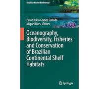 Oceanography, Biodiversity, Fisheries and Conservation of Brazilian Continental Shelf Habitats (Brazilian Marine Biodiversity)